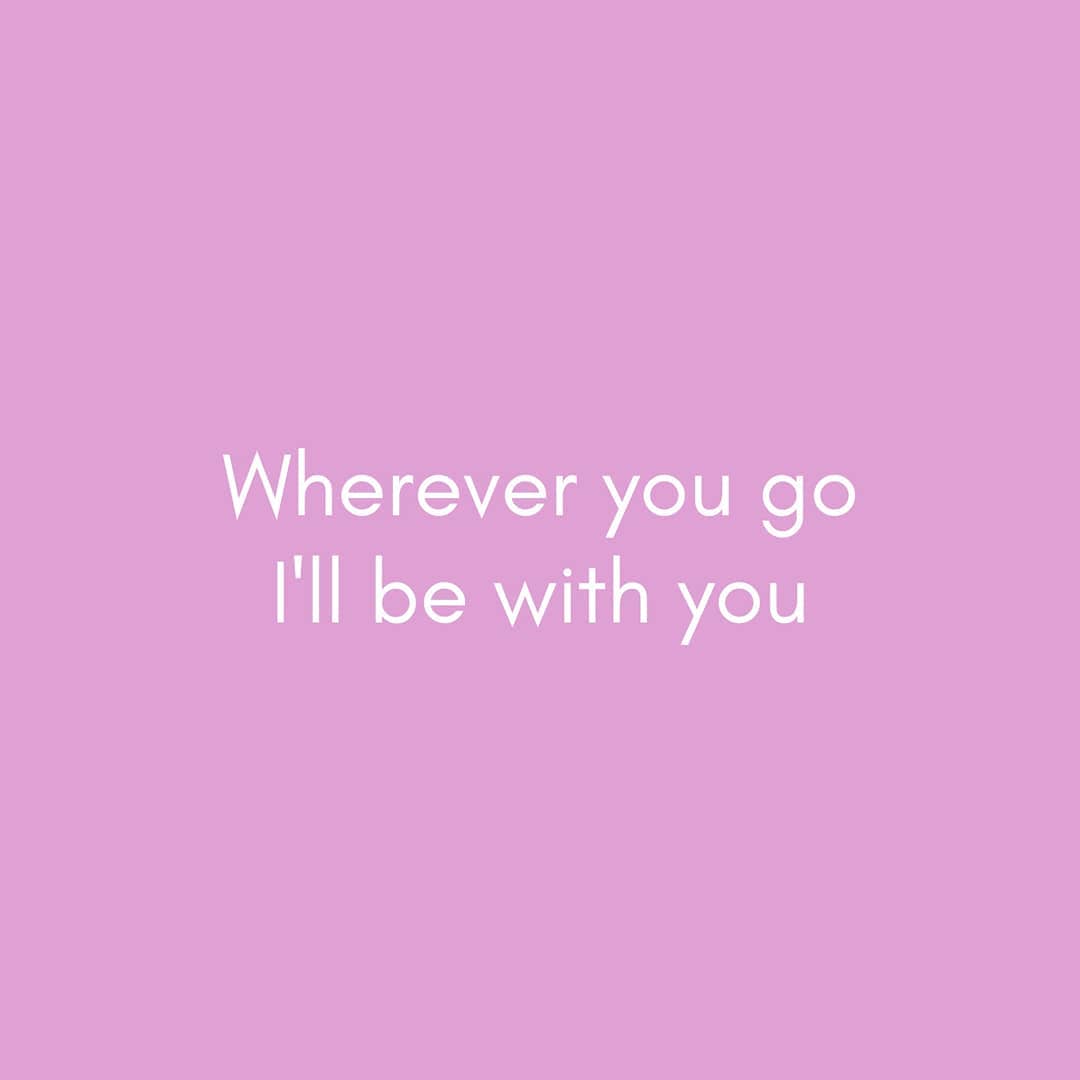 Wherever you go
I'll be with you
