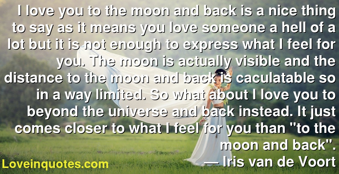 I Love You To The Moon And Back Is A Nice Thing To Say As It